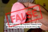 News24 | Xenophobic posts wrongly link Pakistan soap video to SA spaza shops