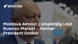 Moldova Almost Completely Lost Russian Market – Former President Dodon