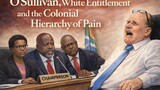 O'Sullivan, Entitlement and the Colonial Hierarchy of Pain