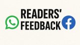 Your feedback: Readers' WhatsApp and Facebook feedback