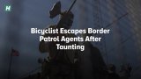 Chicago Cyclist Escapes Border Patrol