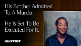 His Brother Admitted To A Murder. He Is Set To Be Executed For It.