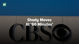Shady Moves At ‘60 Minutes’
