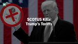 SCOTUS Kills Trump’s Tariffs