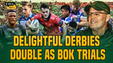 Keo & Zels: Delightful derbies double as Bok trials