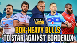 KEO & ZELS: Bok-heavy Bulls to star against Bordeaux