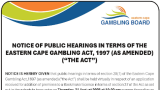 EASTERN CAPE GAMBLING BOARD: NOTICE OF PUBLIC HEARINGS