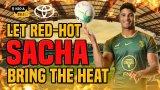 Keo & Zels: Let red-hot Sacha bring the heat